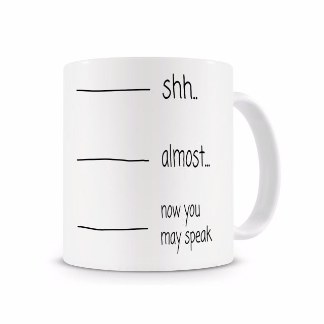 Shh, Almost, Now You May Speak Mug,Funny Coffee Mug,Office Mug,Work Mug Cup with Stirring Spoon